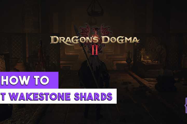 dragons-dogma-2-how-to-get-wakestone-shards