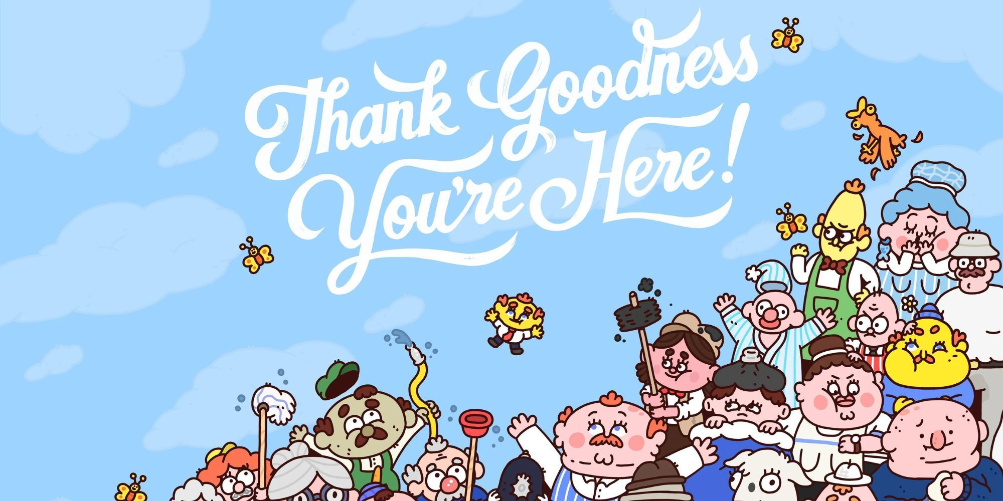 Thank Goodness You're Here Cover Art